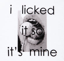 "I Licked It So It's Mine" raglan t-shirt
